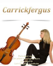 Carrickfergus Pure sheet music for piano and English horn arranged by Lars Christian Lundholm