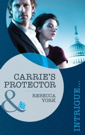 Carrie s Protector (Mills & Boon Intrigue)