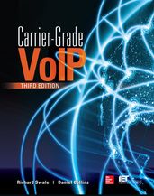 Carrier Grade Voice Over IP, Third Edition