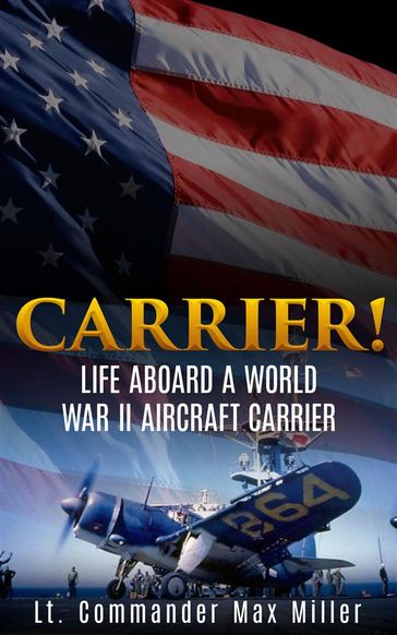 Carrier! - Lt. Commander Max Miller