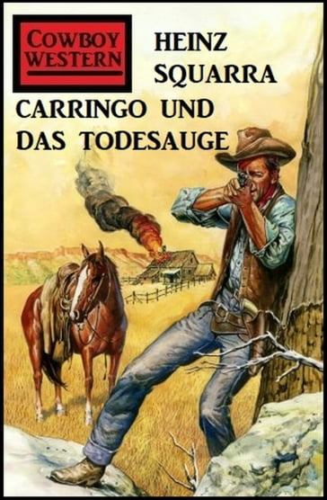 Carringo und das Todesauge - Heinz Squarra