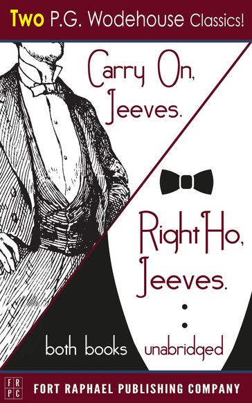 Carry on, Jeeves and Right Ho, Jeeves - TWO P.G. Wodehouse Classics! - Unabridged - P.G. Wodehouse