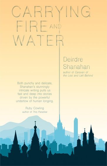Carrying Fire and Water - Deirdre Shanahan