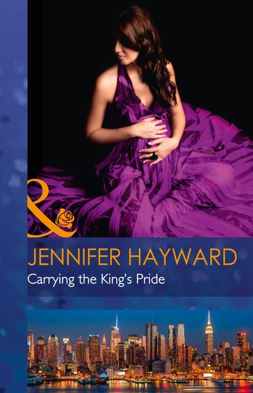 Carrying The King's Pride (Mills & Boon Modern) (Kingdoms & Crowns, Book 1) - Jennifer Hayward