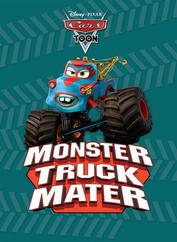 Cars Toon: Monster Truck Mater - Disney Books