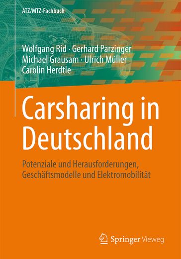 Carsharing in Deutschland - Wolfgang Rid - Gerhard Parzinger - Michael Grausam - Ulrich Muller - Carolin Herdtle