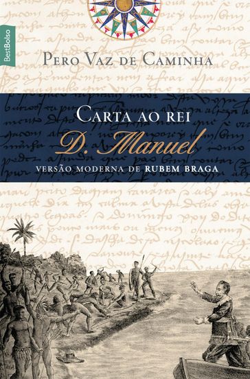 Carta ao rei D. Manuel - Pero Vaz de Caminha - Rubem Braga