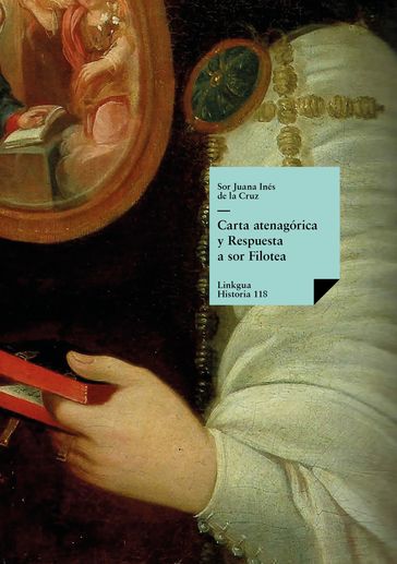 Carta atenagórica y Respuesta a sor Filotea - Sor Juana Inés de la Cruz