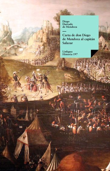 Carta de Don Diego de Mendoza al capitán Salazar - Diego Hurtado de Mendoza