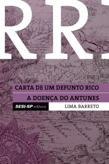 Carta de um defunto e A doença de Antunes - Lima Barreto