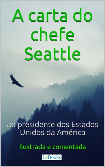 A Carta do chefe Seattle ao presidente dos Estados Unidos - edições lebooks
