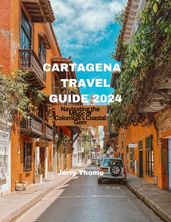 Cartagena Travel Guide 2024