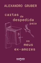 Cartas de despedida para os meus ex-amores