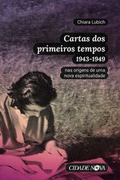 Cartas dos primeiros tempos (1943-1949)