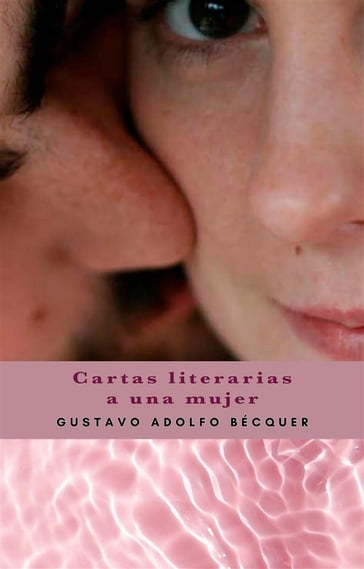 Cartas literarias a una mujer - Gustavo A. Becquer