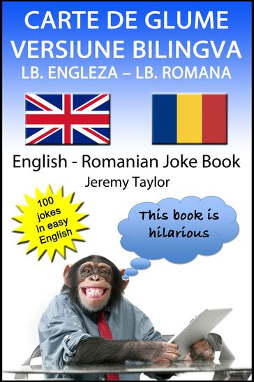 Carte De Glume Versiune Bilingva Lb. Engleza  Lb. Romana (English Romanian Joke Book) - Jeremy Taylor