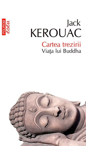 Cartea trezirii: viaa lui Buddha - Jack Kerouac