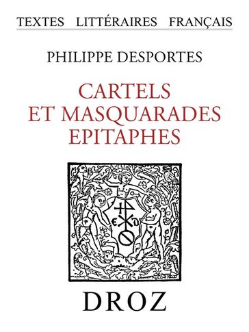 Cartels et Masquarades ; Epitaphes - Philippe Desportes