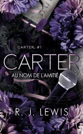 Carter - Au nom de l amitié