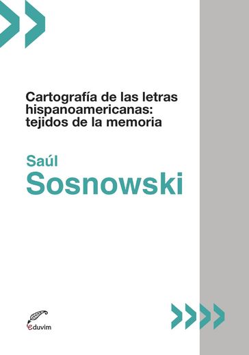 Cartografía de las letras hispanoamericanas - Saúl Sosnowski