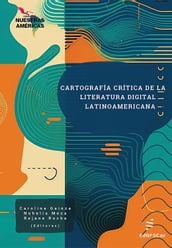 Cartografia critica de la literatura digital latinoamericana