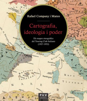 Cartografia, ideologia i poder - Rafael Company i Mateo - Josep Vicent Boira Maiques