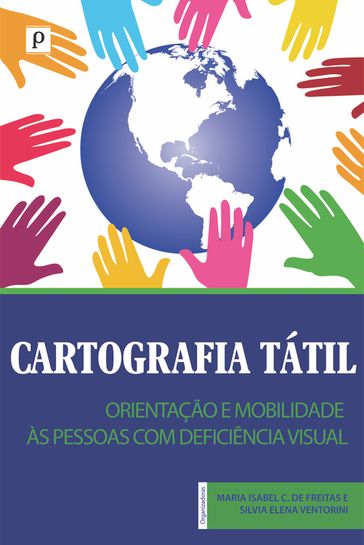 Cartografia tátil e representação espacial na orientação - Maria Isabel Castreghini