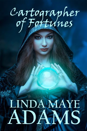 Cartographer of Fortunes - Linda Maye Adams