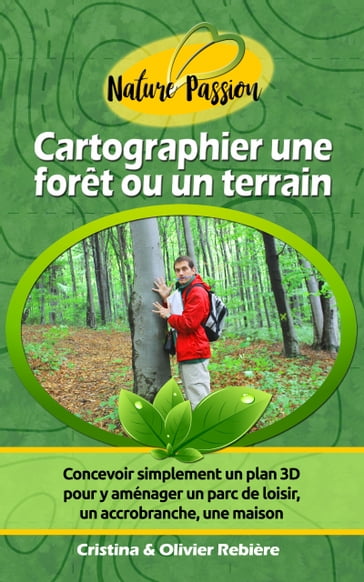Cartographier une forêt ou un terrain - Cristina Rebiere - Olivier Rebiere