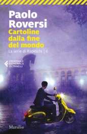 Cartoline dalla fine del mondo. La serie di Radeschi. 6.