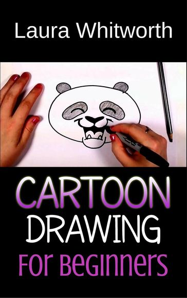 Cartoon Drawing For Beginners - Laura Whitworth
