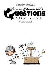 A Cartoon Version Of James Charneski s Questions For Kids