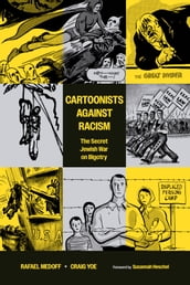Cartoonists Against Racism: The Secret Jewish War on Bigotry