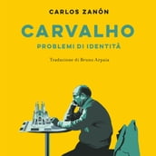 Carvalho. Problemi d identità
