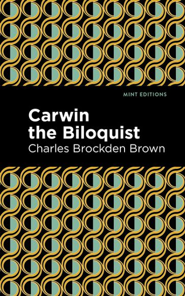 Carwin the Biloquist - Charles Brockden Brown - Mint Editions