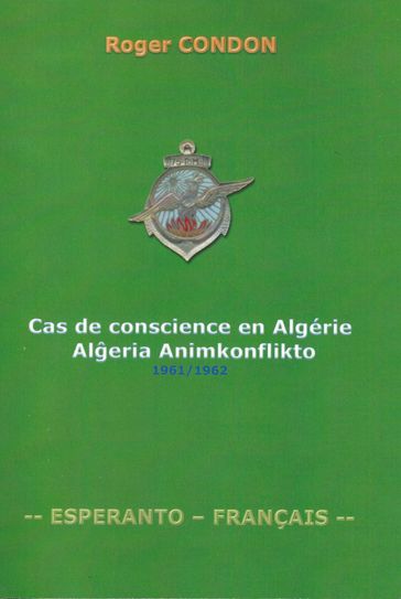 Cas de Conscience en Algérie - Aleria animkonflikto - Roger Condon