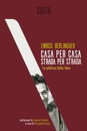 Casa per casa, Strada per strada