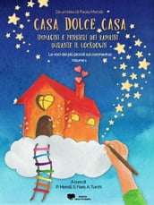 Casa dolce casa: immagini e pensieri dei bambini durante il lockdown - Volume 1