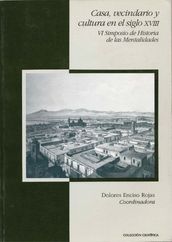 Casa, vecindario y cultura en el siglo XVIII