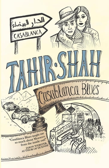 Casablanca Blues - Tahir Shah
