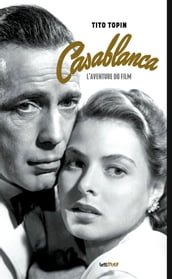 Casablanca, l aventure du film