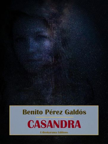 Casandra - Benito Pérez Galdós