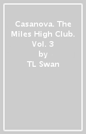 Casanova. The Miles High Club. Vol. 3