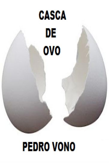 Casca De Ovo - Pedro Vono