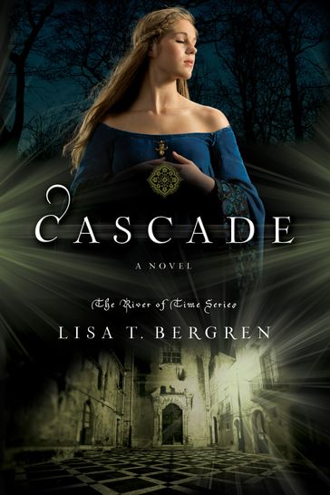 Cascade - Lisa T. Bergren