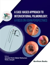 A Case-Based Approach to Interventional Pulmonology: A Focus on Asian Perspectives