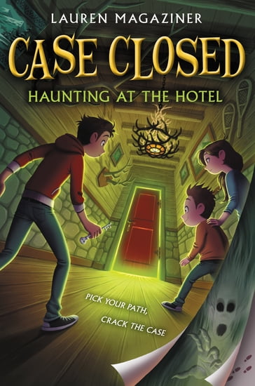 Case Closed #3: Haunting at the Hotel - Lauren Magaziner