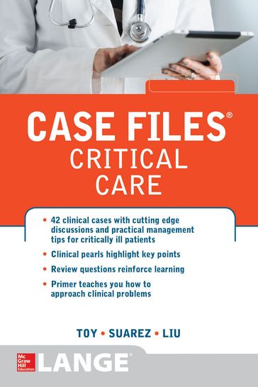 Case Files Critical Care - Eugene C. Toy - Terrence H. Liu - Manuel Suarez