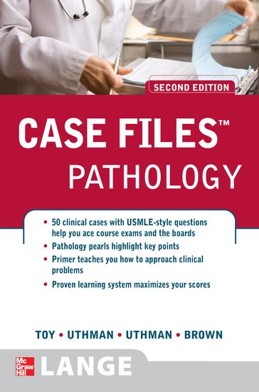 Case Files Pathology, Second Edition - Eugene C. Toy - Edward Uthman - Earl J. Brown - Margaret O. Uthman