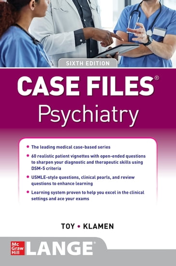 Case Files Psychiatry, Sixth Edition - Eugene C. Toy - Debra L. Klamen